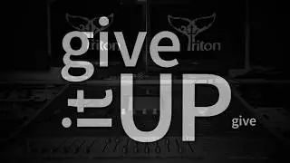 Triton: Give it up