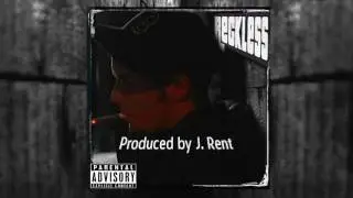 J. Rent - Reckless (Prod. by J. Rent)
