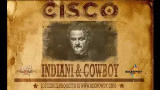 Teaser Crowdfunding - Indiani & Cowboy - Stefano "Cisco" Bellotti