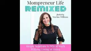 Ep. 137: Overcoming Mom Guilt and Embracing Entrepreneurship with MK Stahl