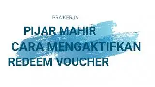Cara Mengaktifkan Kode Redeem Voucher Kursus Di Pijar Mahir Prakerja
