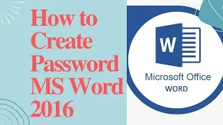 How to create Password MS Word 2016 ll কিভাবে এমএস-ওয়ার্ডে পাসওয়ার্ড দিতে হয়