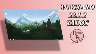 MANJARO.Manjaro 22 1 2 Talos.Manjaro review.Manjaro Linux.Manjaro new features.