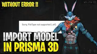 How To Import Model In Prisma 3D | Import Your 3D Character Easily In Prisma 3D Without Any Error !!