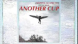 Drippin So Pretty - Another Cup Ft. LiL PEEP (Prod. WILLIE G)