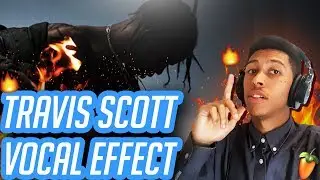 TRAVIS SCOTT VOCAL EFFECT 2018 (ITS LIT) (FL Studio 12 Vocal Mixing Tutorial)