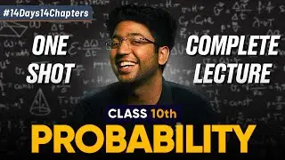 Class 10th Probability One Shot 🔥 | Class 10 Maths Chapter 14 | Shobhit Nirwan