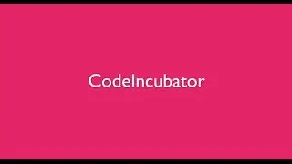 Code Incubator | Introduction | Starting Soon