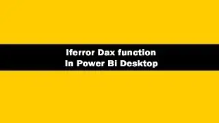 iferror dax function in power bi | Iferror dax function power bi desktop | iferror dax function