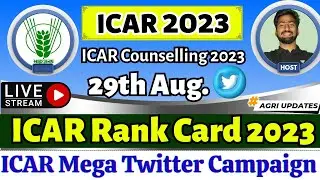 ICAR Rank Card ? | Mega Twitter Campaign,29th Aug. | ICAR Counselling Process 2023 