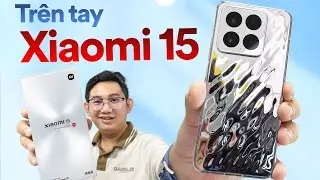 Khám phá Xiaomi 15 nội địa giá 16 triệu: Snapdragon 8 Elite nóng?