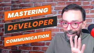 Soft Skills: Mastering Developer Communication