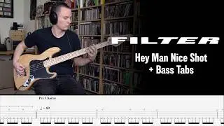 Filter - Hey Man Nice Shot - Bass Cover + tabs