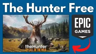 The Hunter Call of The Wild For Free | Epic Games Free Games | Free Games on Epic Games