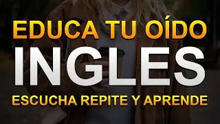 🟠 APRENDE INGLÉS ESCUCHANDO MIENTRAS TRABAJAS LIMPIAS O DESCANSAS 🎧😴| EDUCA TU OÍDO OYENDO INGLÉS 👂