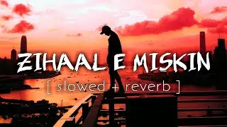 Zihaal E Miskin (Slowed + Reverb) Song | Vishal Mishra, Shreya Ghoshal | Lofi KD