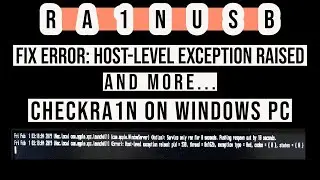 [RA1NUSB] How to fix Host Level Exception Raised Error Ra1nusb | Easy fix 2022