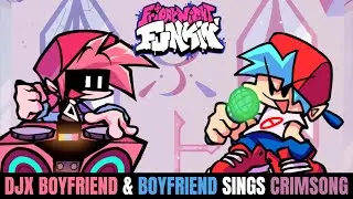 Friday Night Funkin' DJX Boyfriend, & Boyfriend Sings Crimsong!