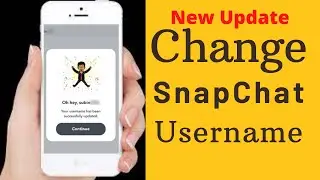 How to Change Username on SnapChat Without Deleting Account 2022 | Change SnapChat Username