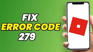 How To Fix Error Code 279 On Roblox (EASY 2023)