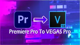 How To Open VEGAS Pro Projects In Adobe Premiere Pro - Tutorial 