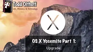 OS X Yosemite Part 1: Upgrade Step by Step