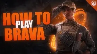 How To Play BRAVA - Rainbow Six Siege [UPDATED]