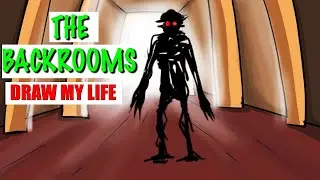 The Backrooms (Origin Explained) : Draw My Life