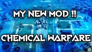 [Kanes Wrath] MY NEW MOD : Chemical Warfare