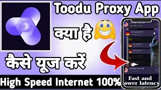 Toodu Proxy || Toodu Proxy App kaise Use kare || How to Use Toodu Proxy App || Toodu Proxy App