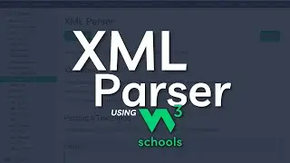 XML Parser tutorial using W3Schools | XML Tutorial for Beginners | W3Schools XML Parser