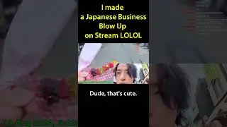 I made a Japanese Business Blow up on STREAM LOLOL