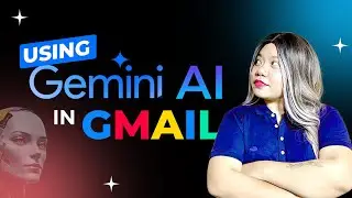 How to use Gemini AI in Gmail