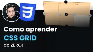 Como aprender CSS GRID de uma vez por todas! 🤯