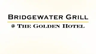 Bridgewater Grill at The Golden Hotel commercial 2024