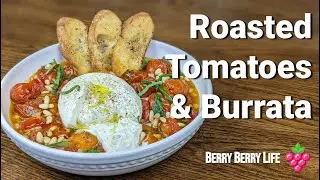 Roasted Tomatoes with Burrata and Crostini | Quick and Easy Recipe | Burrata Cheese | How to make