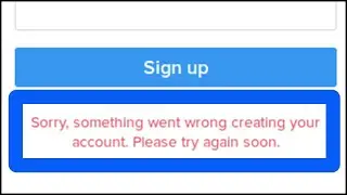 Instagram Sorry, Something Went Wrong Creating Your Account. Please Try Again Soon Problem Solved