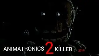 АНИМАТРОНИКИ УБИЙЦЫ 2 МЕСТЬ СПРИНГТРАПА (2016) (ФНАФ ФИЛЬМ 2016) FNAF MOVIE Five Nights at Freddy's
