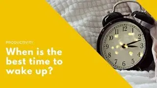 When should you wake up? 🌅🛏️ (Sleep well and be productive)