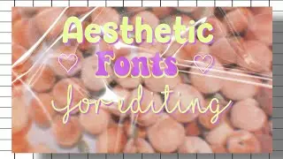 Aesthetic Fonts for editing // recommended fonts - dafont.com