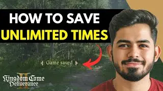 How To Save Game Unlimited Times In Kingdom Come Deliverance 2