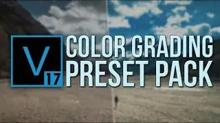 VEGAS Pro 17: The Free Ultimate Color Grading Preset Pack! 🔥