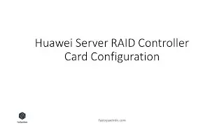 Huawei Server RAID Controller Card Configuration