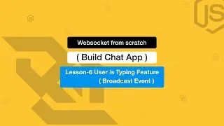 Build chat App lesson 6(socket.io) user is typing feature (broadcast event)