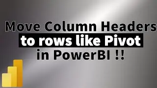 Create Table similar to Pivot in PowerBI | switch Column headers to rows | MI Tutorials