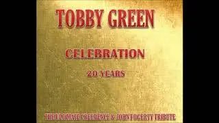 TOBBY GREEN - ROCKIN ALL OVER THE WORLD (JOHN FOGERTY COVER) JUN.2019
