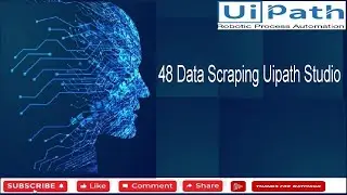 48 Data Scraping Uipath Studio