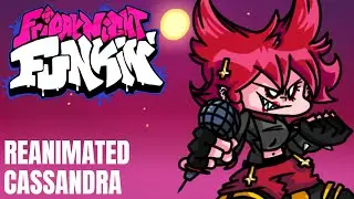 Friday Night Funkin Reanimated Cassandra Mod!