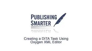 Creating a Task Using Oxygen XML Editor