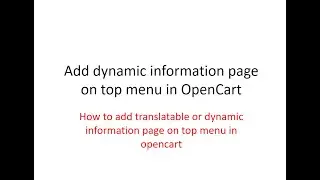 opencart#13 How to add translatable or dynamic information page on top menu in opencart​